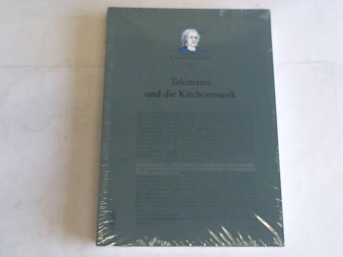 Lange, Carsten/Reipsch, Brit (Hrsg.) - Telemann und die Kirchenmusik. Bericht ber die internationale wissenschaftliche Konferenz, Magdeburg, 15. bis 17. Mrz 2006, anlsslich der 18. Magdeburger Telemann-Festtage