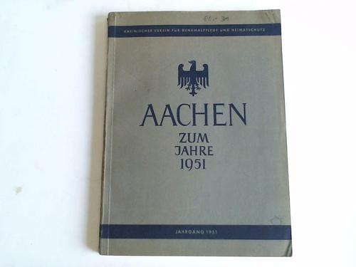 Rheinischer Verein fr Denkmalpflege und Heimatschutz - Aachen zum Jahre 1951