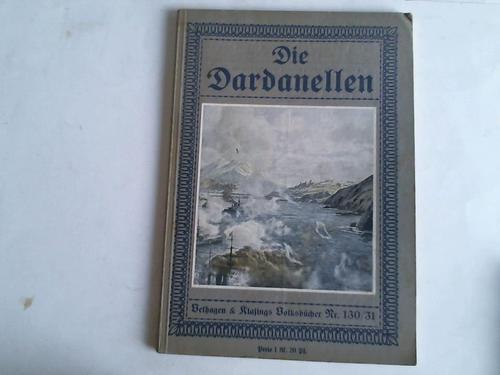 Erdmann, Gustav Adolf - Die Dardanellen. Konstantinopel und die Meerengen einst und jetzt