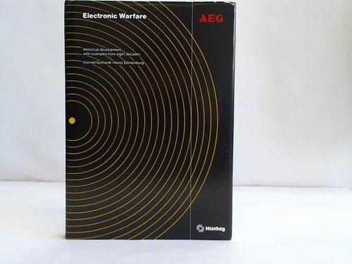 Guthardt, Konrad/ Drnenburg, Heinz (AEG Aktiengesellschaft) - Electronic warfare. Historical development with examples from eight decades