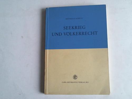 Schenk, Reinhold - Seekrieg und Vlkerrecht. Die Manahmen der deutschen Seekriegsfhrung im 2. Weltkrieg in ihrer vlkerrechtlichen Bedeutung