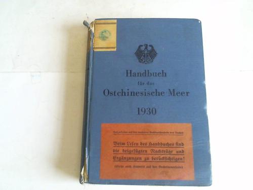 Marineleitung (Hrsg.) - Handbuch fr das Ostchinesische Meer 1930