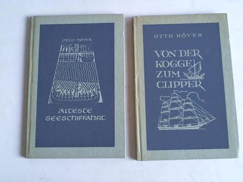 Hver, Otto - Von der Kogge zum Clipper. Zur Entwicklung des Segelschiffs/lteste Seefahrt und ihre kulturelle Umwelt. Weltgeschichtliches aus dem dritten vorchristlichen Jahrtausend. 2 Bnde