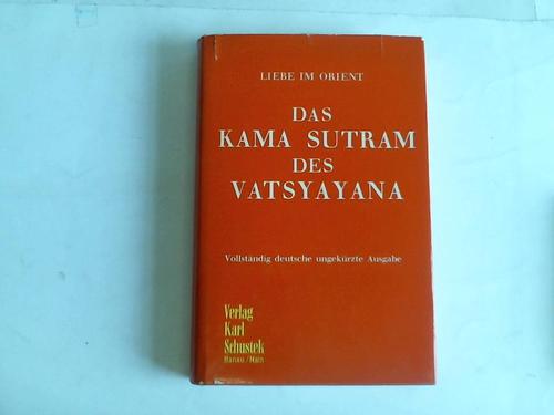 Liebe im Orient - Das Kama Sutram des Catsyayana