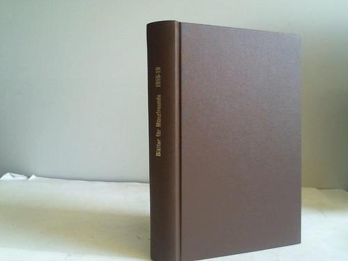 Buchenau, H. - Bltter fr Mnzfreunde. Zeitschrift fr Mnz- und Medaillenkunde. Neue Folge, I. Band. 51.-54. Jahrgang (1916 - 1919)