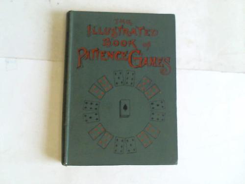 Hoffmann, Professor - The illustrated Book of patience games (From the German)
