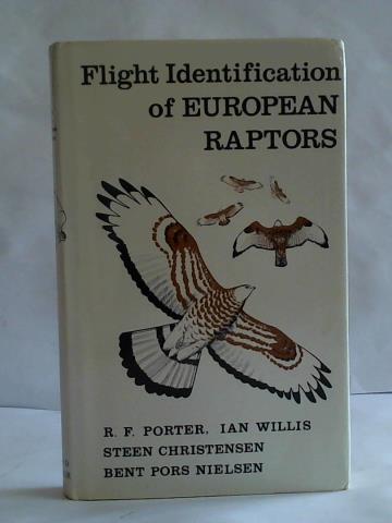 Porter, R.F. / Willis, Ian / Christensen, Steen / Nielsen, Bent Pors - Flight Identification of European Raptors