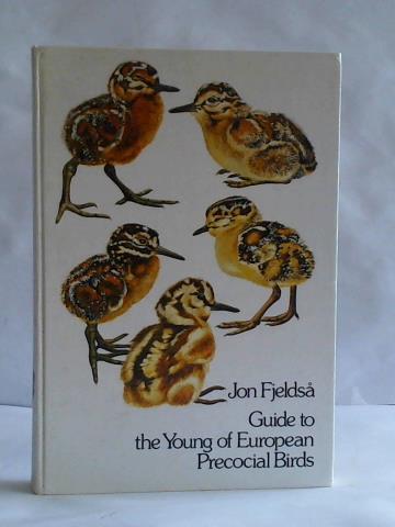 Fjeldsa, Jon - Guide to the young of European precocial birds