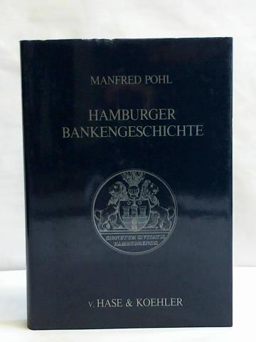 Pohl, Manfred - Hamburger Bankengeschichte