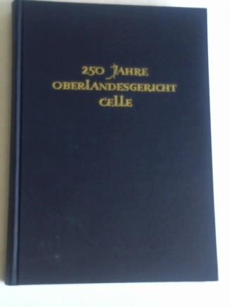 Oberlandesgericht Celle - 250 Jahre Oberlandesgericht Celle 1711 - 1961