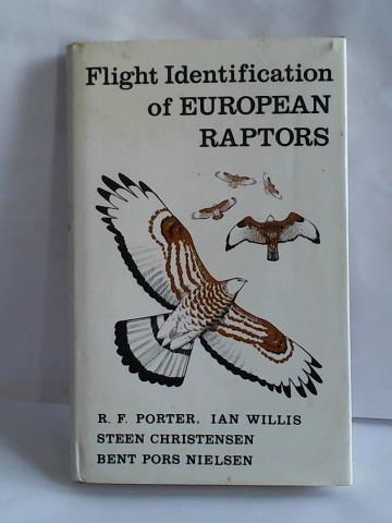 Porter, R. F./ Willis, Ian/ Christensen, Steen/ Nielsen, Bent Pors - Flight Identification of European Raptors