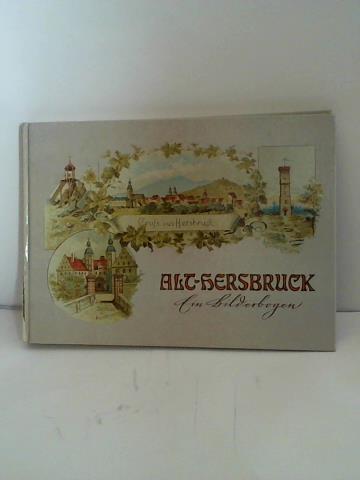 Alt-Hersebruck. Ein Bilderbogen