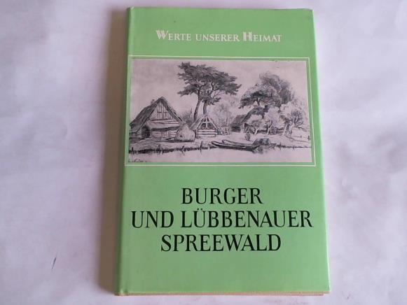 Kraussch, heinz-Dieter (Hrsg.) - Burger und Lbbenauer Spreewald. Ergebnisse der heimatkundlichen Bestandsaufnahme in den Gebieten von Burg und Lbbenau