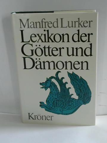 Lurker, Manfred - Lexikon der Gtter und Dmonen. Namen, Funktionen, Symbole / Attribute