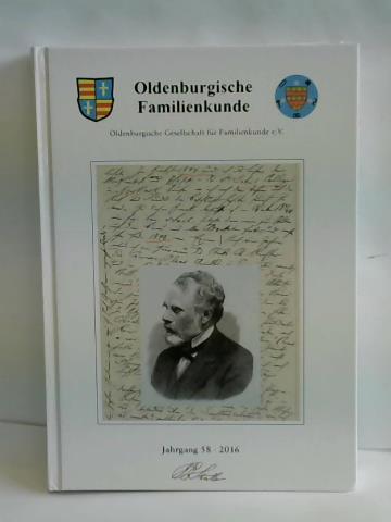 Oldenburgische Gesellschaft fr Familienkunde e.V. - Oldenburgische Familienkunde. Jahrgang 58 aus 2016