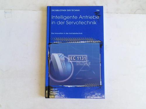 Brosch, Peter F. - Intelligente Antriebe in der Servotechnik. Die Innovation in der Antriebstechnik