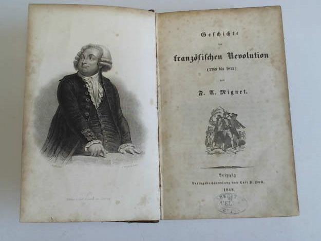 Mignet, F.A. - Geschichte der franzsischen Revolution (1789 - 1815)