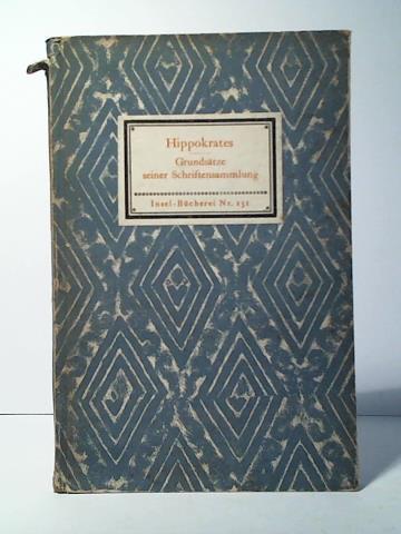 Ebstein, Erich (Hrsg. und Einleitung) - Grundstze der hippogratischen Schriftensammlung