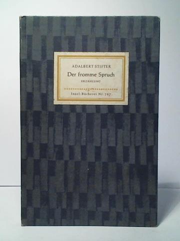 Stifter, Adalbert - Der fromme Spruch. Erzhlung