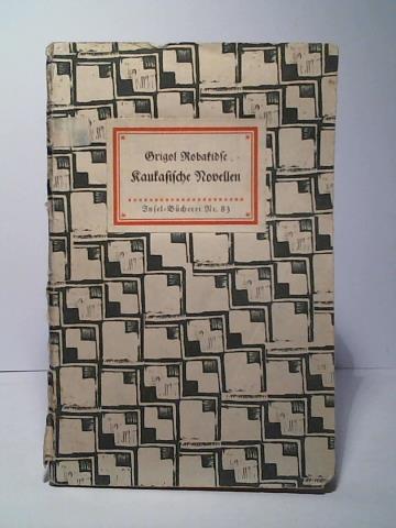 Robakidse, Grigol - Kaukasische Novellen