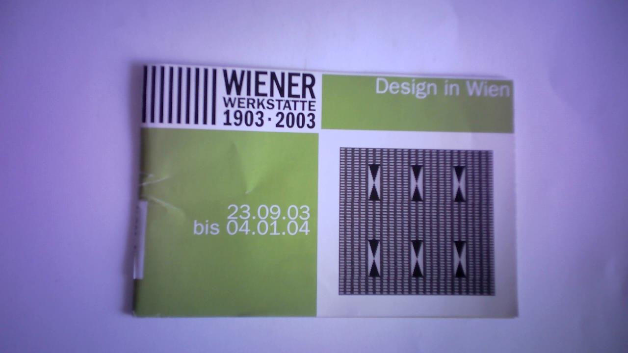 Wiener Werksttte 1903-2003 - Design in Wien