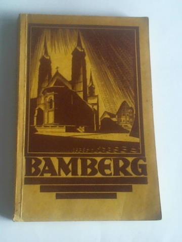 Ament, Wilhelm - Bamberg. Die frnkische Kaiser- und Bischofstadt. Die Stadt der Romantik und des E.T.A. Hoffmann. Fhrer auf Siedlungs- und Stadtgeschichtlicher Grundlage