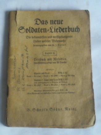 Soldatenlieder - Das neue Soldaten-Liederbuch. Die bekanntesten und meistgesungenen Lieder unserer Wehrmacht, Band II: Textbuch mit Meldodien