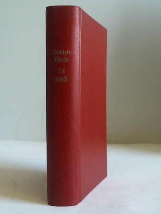 British Birds - Volume 78, Jahrgang 1985. 12 Hefte in einem Band