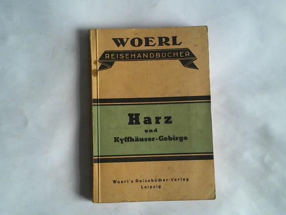 Woerl Reisehandbcher - Illustrierter Fhrer durch den Harz und das Kyffhuser-Gebirge