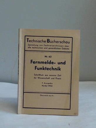 (Fernmelde- und Funktechnik) - Schrifttum aus neuerer Zeit fr Wissenschaft und Praxis, Heft 62