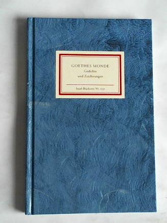 Mayer, Mathias (Hrsg.) - Goethes Monde. Texte und Zeichnungen