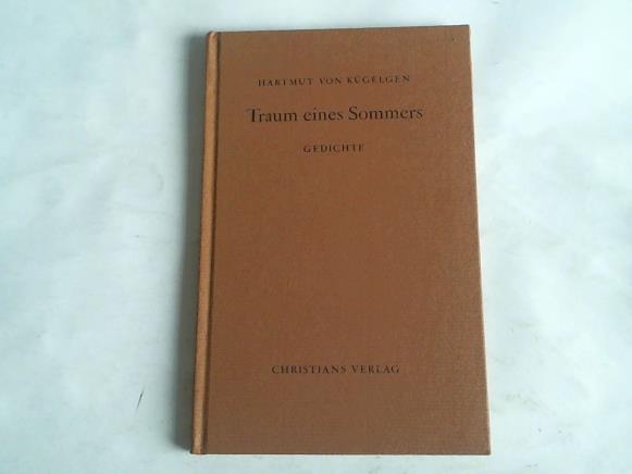 Kgelgen, Hartmut von - Traum eines Sommers. Gedichte