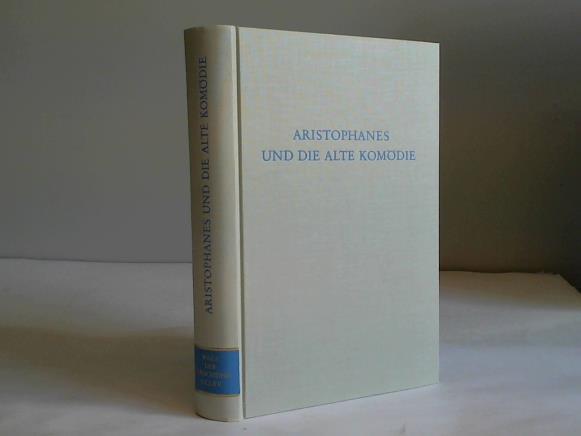 Newiger, Hans-Joachim (Hrsg.) - Aristophanes und die alte Komdie