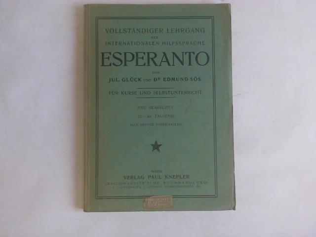 Glck, Jul./Sos, Edmund - Vollstndiger Lehrgang der Internationalen Hilfssprache Esperanto