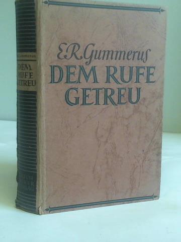 Gummerus, E.R. - Dem Rufe getreu. Ein Finnlandroman