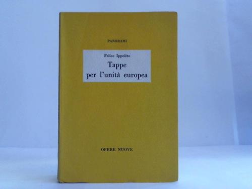 Ippolito, Felice - Tappe per l'unita europea