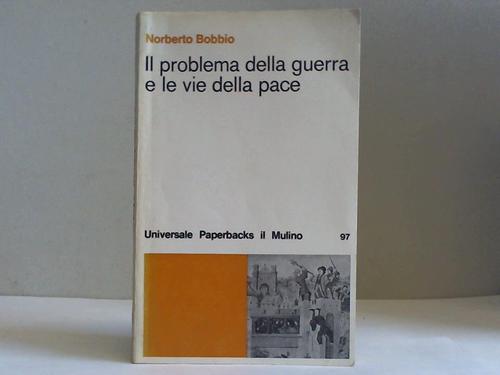 Bobbio, Norberto - Il problema della guerra e le vie della pace