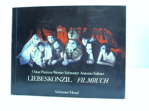 Panizza, Oskar / Schroeter, Werner / Salines, Antonio / Berling, Peter (Hrsg.) - Liebeskonzil-Filmbuch
