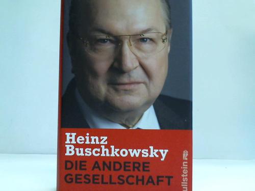 Buschkowsky, Heinz - Die andere Gesellschaft