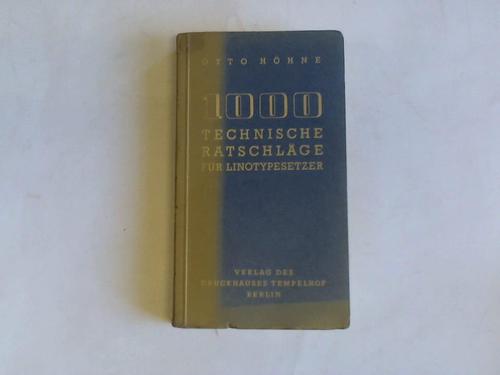 Hhne, Otto - 1000 technische Ratschlge fr Linotypesetzer