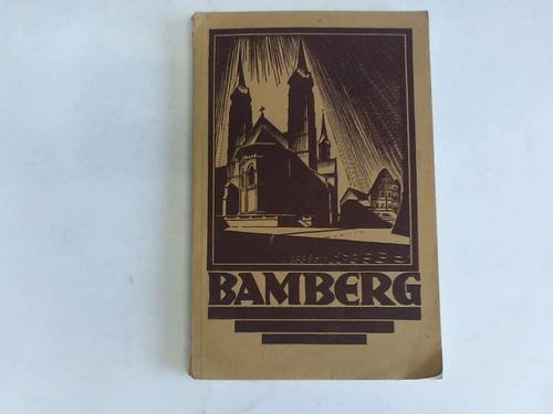 Bamberg - Ament, Wilhelm - Bamberg die frnkische Kaiser- und Bischofstadt, die Stadt der Romantik und des E.T.A. Hoffmann. Fhrer auf Siedelungs- und Stadtgeschichtlicher Grundlage