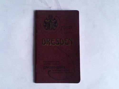 Dresden - Hrtig, Gustav (Hrtigs Hotel) (Hrsg.) - Fhrer durch Dresden
