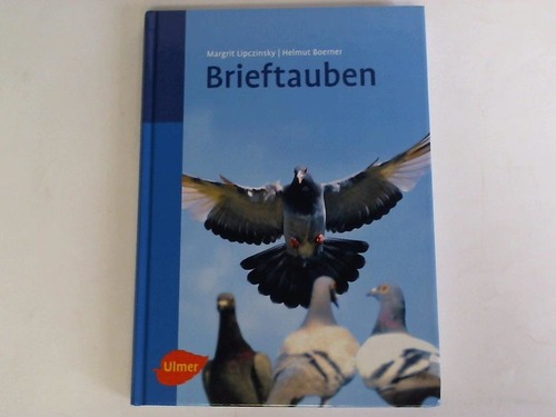 Lipczinsky, Margrit / Boerner, Helmut - Brieftauben