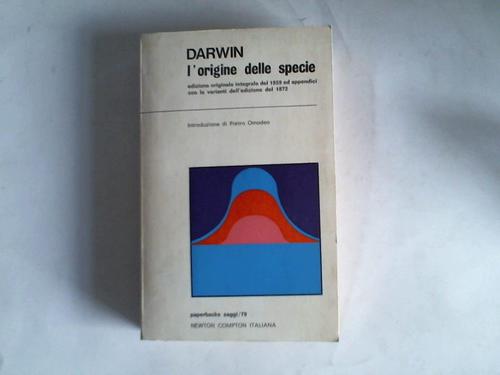 Darwin, Charles - L'origine delle specie celezione naturale o la preservazione delle razze privilegiate nella lotta per la vita