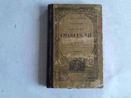 Geoffroy, M.A. - Histoire de Charles XII, roi de suede