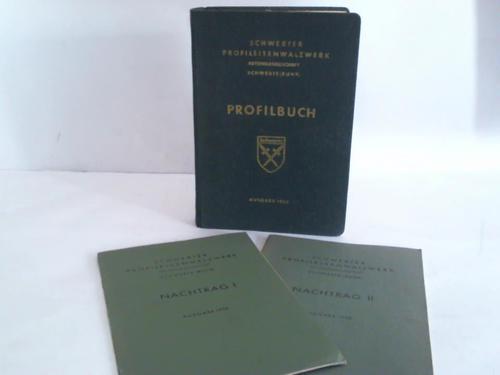 Schwerter Profileisenwalzwerk Aktiengesellschaft Schwerte (Ruhr) - Profilbuch 522. Ausgabe 1952 mit 2 Nachtrgen