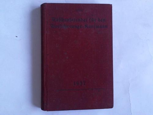 Reichsbetriebsgemeinschaft Banken und Versicherungen der DAF - Taschenkalender fr der Versicherungskaufmann 1937. 11. Jahrgang