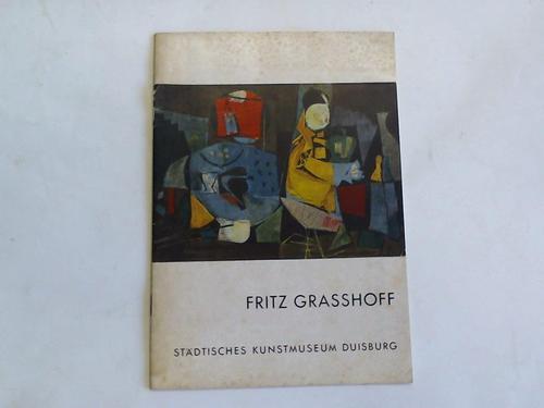 Grasshoff, Fritz - Ausstellung im Stdtischen Kunstmuseum Duisburg, 5. Mai bis 3. Juni 1956