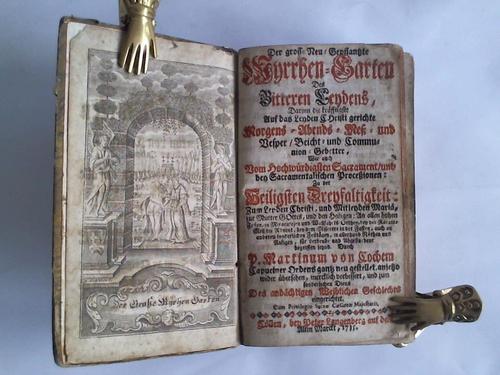 Kochem, P. Martini von - Der groe Neu-gepflantzte Myrrhen-Garten mit schnen Gebetteren auf alle groe Fest- und Feyrtag des Gantzen Jahrs vermehrt