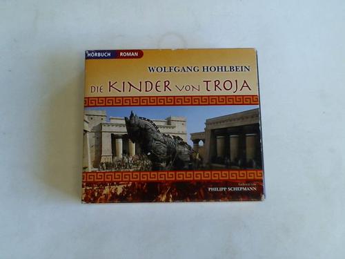 Hohlbein, Wolfgang - Die Kinder von Troja. Hrbuch. 3 CDs im Schuebr
